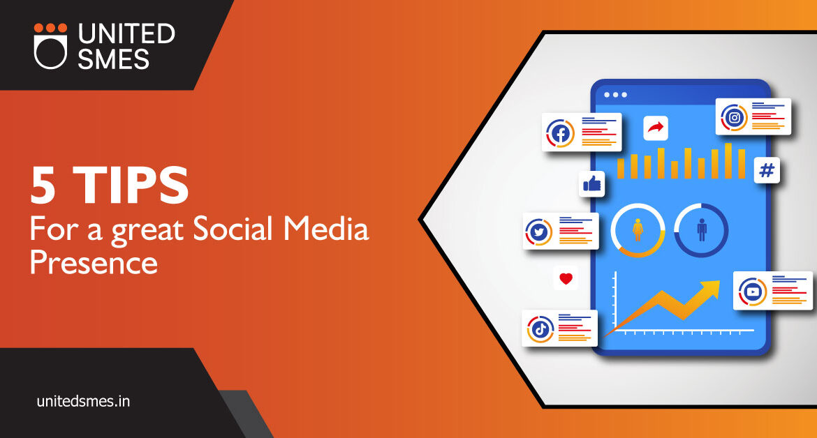 5 Tips for a great Social Media Presence