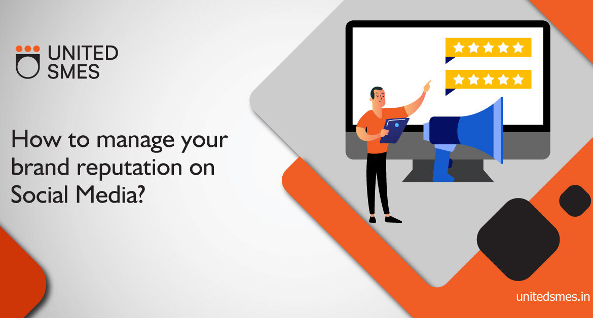 How to manage your brand reputation on Social Media?