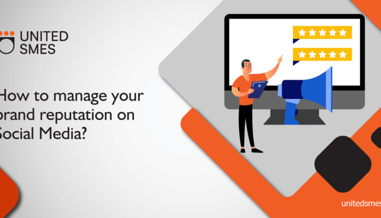How to manage your brand reputation on Social Media?